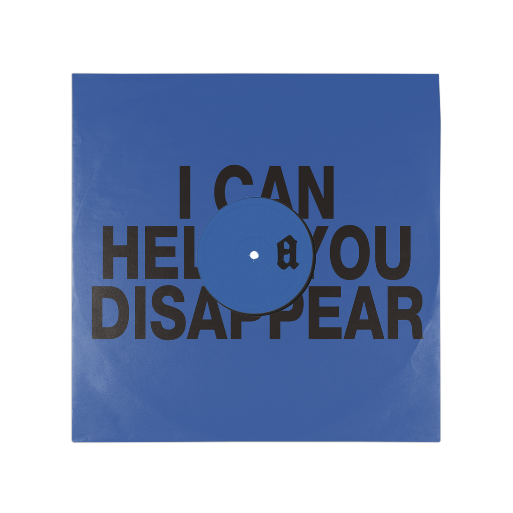 Backside of vinyl cover featuring black bold text "I CAN HELP YOU DISAPPEAR" on blue background. 